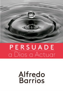 Persuade a Dios a Actuar