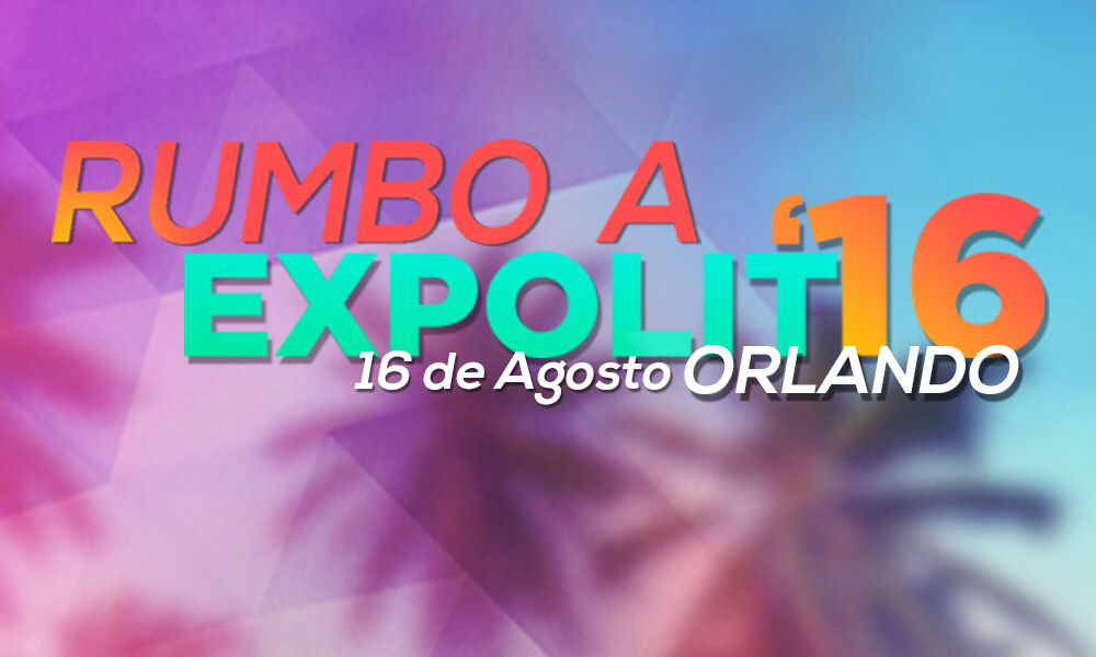 Rumbo a Expolit 16 Orlando - ZonaVertical